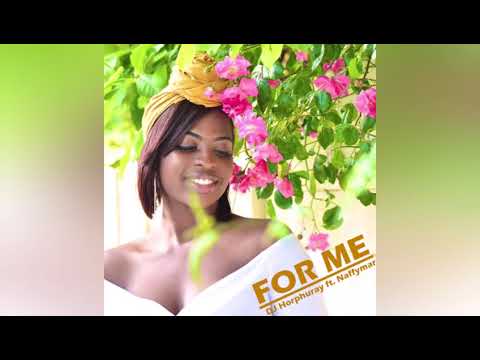 For Me - DJ Horphuray feat. Naffymar (Tbabz prod.)