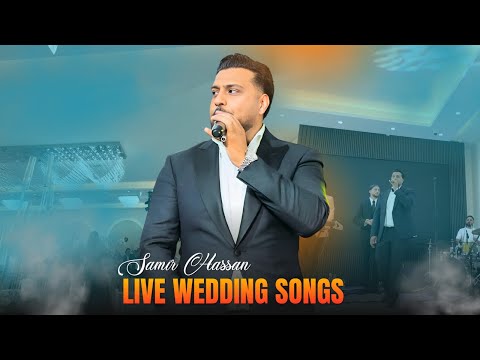 Samir Hassan - Live Wedding Songs 2025