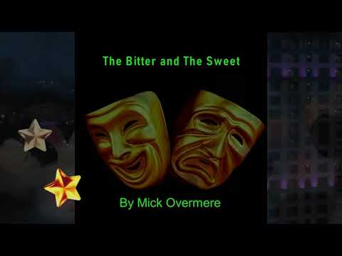 THE BITTER AND THE SWEET ~ MICK OVERMERE ~ ©2021, DOE Music™ International