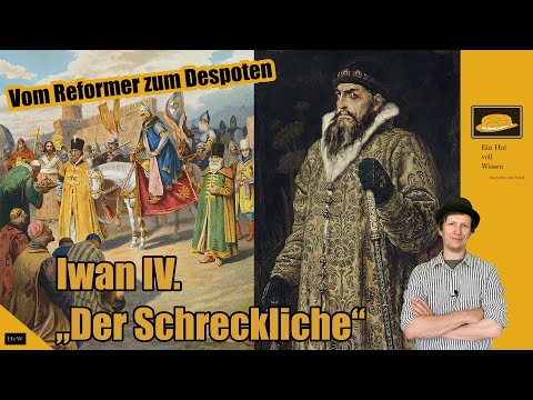 Iwan IV. „der Schreckliche“ - Der erste russische Zar