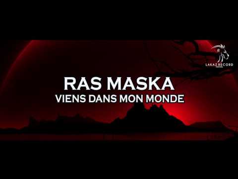 Ras MasKa - Viens dans mon monde (Audio Officiel)