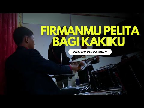 FirmanMu Pelita Bagi Kakiku - Victor Retraubun | Drum Cam