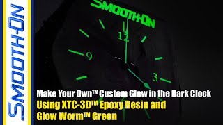 How To Make a Glow In The Dark Wooden Clock Using XTC-3D™ Epoxy Resin