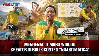 VIRAL STORY:  Mengenal Tombro Widodo, Kreator di Balik Konten "Ngaritmatika"