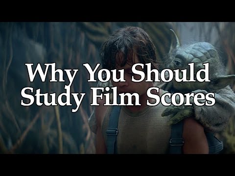 Why You Should Study Film Scores