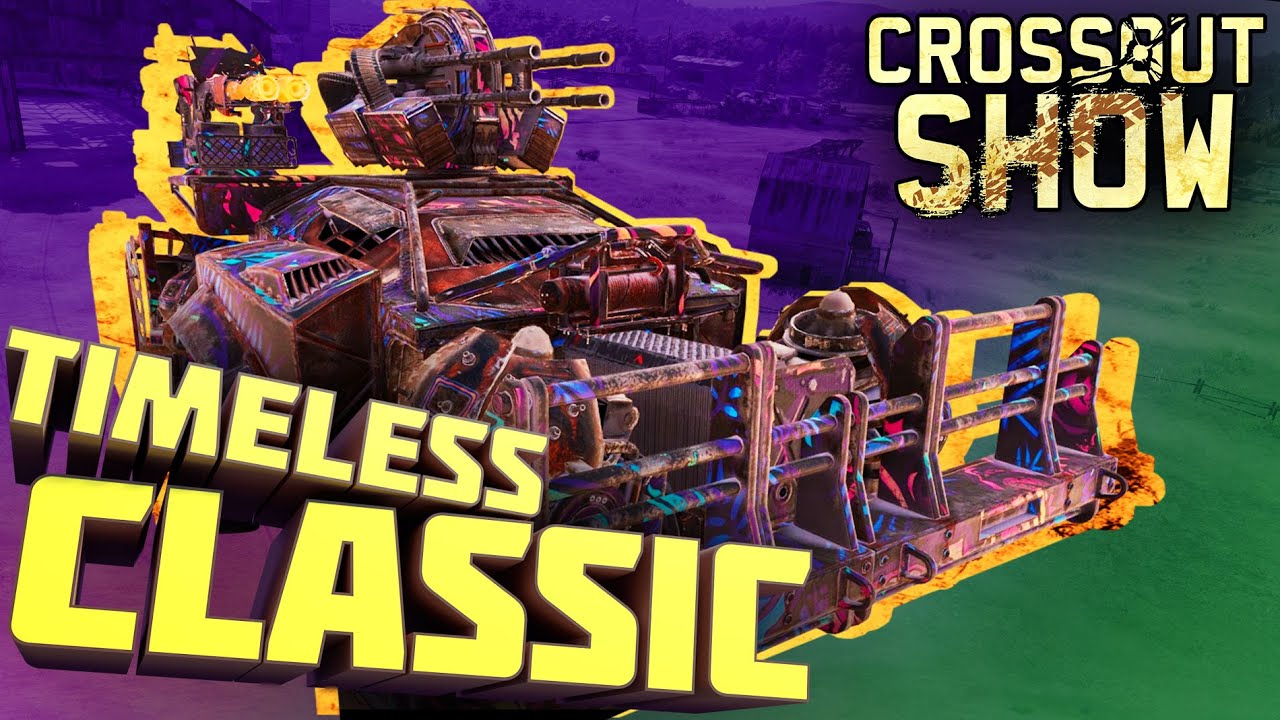 Crossout Show: Timeless Classic