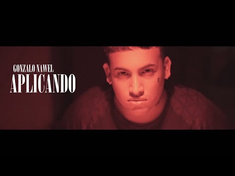 GONZALO NAWEL - Aplicando (Video Oficial) prod. @arielelpanaok