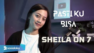 PASTI KU BISA - SHEILA ON 7 | MICHELA THEA