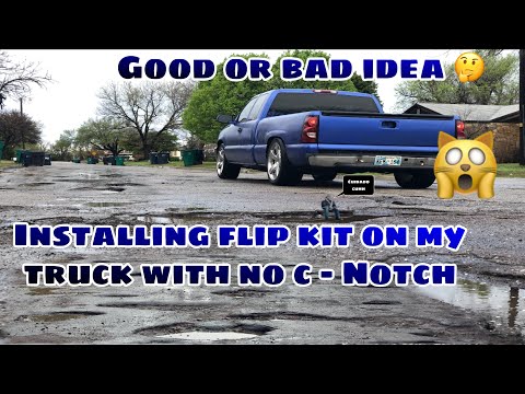 Installing flip kit on my truck with no C-notch
