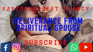 DELIVERANCE PRAYER FROM SPIRITUAL SPOUSE
