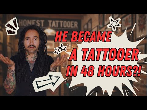 He Became a Tattooer in 48 hours!