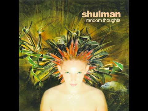 shulman - random thoughts full album