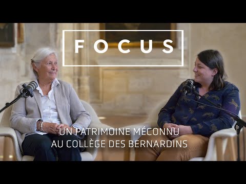 Focus - Un patrimoine méconnu au collège des Bernardins