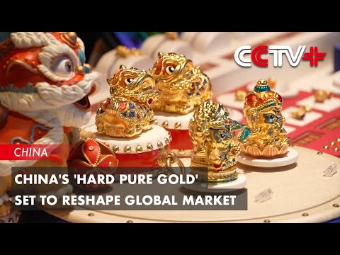 China's 'hard Pure Gold' Set to Reshape Global Market
