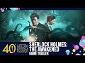 Sherlock Holmes The Awakened Trailer | Golden Joystick Awards 2022