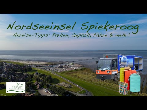 Die Anreise auf die Insel Spiekeroog | Parken, Gepäckservice, Fährüberfahrt, Weg zur Unterkunft