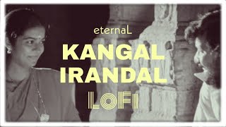 Kangal Irandal Lofi  Tamil Lofi  Subramaniapuram  