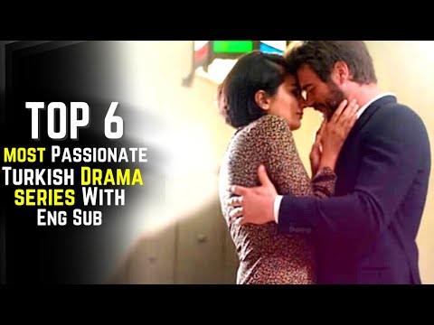 Top 6 Most Passionate Turkish Drama Series - You Must Watch | Turkish Series With English Subtitles