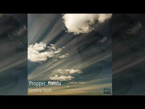 Propper_Ganda - Speeding Clouds (Original Mix)