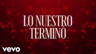 Grupo Bryndis - Lo Nuestro Terminó (LETRA)