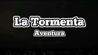 Aventura//La Tormenta (letra)