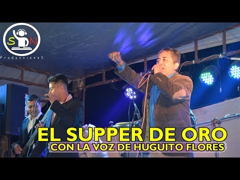 EL SUPPER DE ORO - HUACHANA 2017