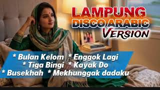 Download lagu Lampung Disco Arabic. Full Album Terbaru 2026 mp3