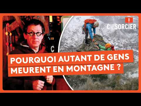 Pourquoi autant de gens meurent en montagne ? - C'est pas sorcier
