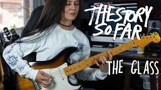 The Glass - The Story So Far (Guitar Cover)