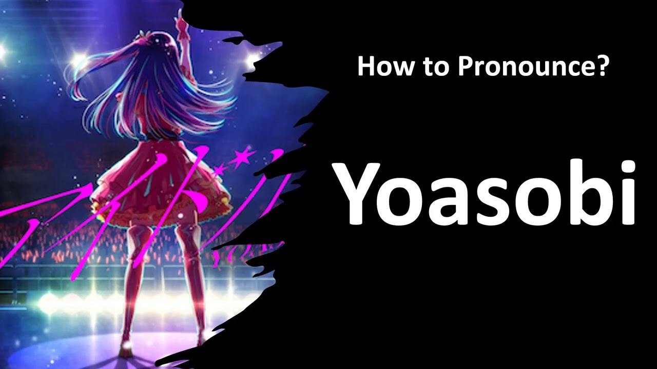 How to Pronounce Yoasobi (CORRECTLY!)