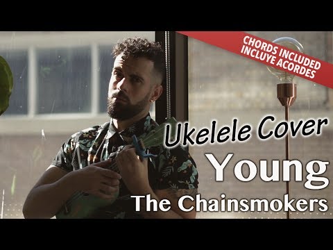 Young - The Chainsmokers (Ukulele Cover Chords Tutorial)