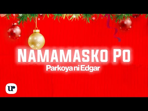 Namamasko Po - Parokya ni Edgar