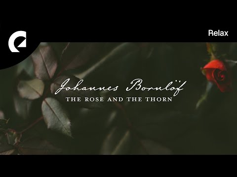 Johannes Bornlöf - The Rose And The Thorn