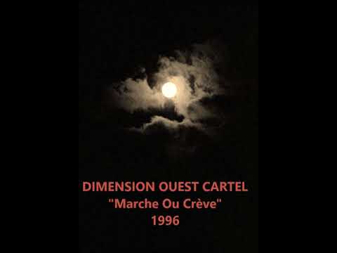 Dimension Ouest Cartel "Marche Ou Crève" (1996)