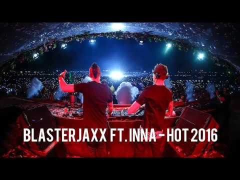 Blasterjaxx feat. Inna - Hot 2016