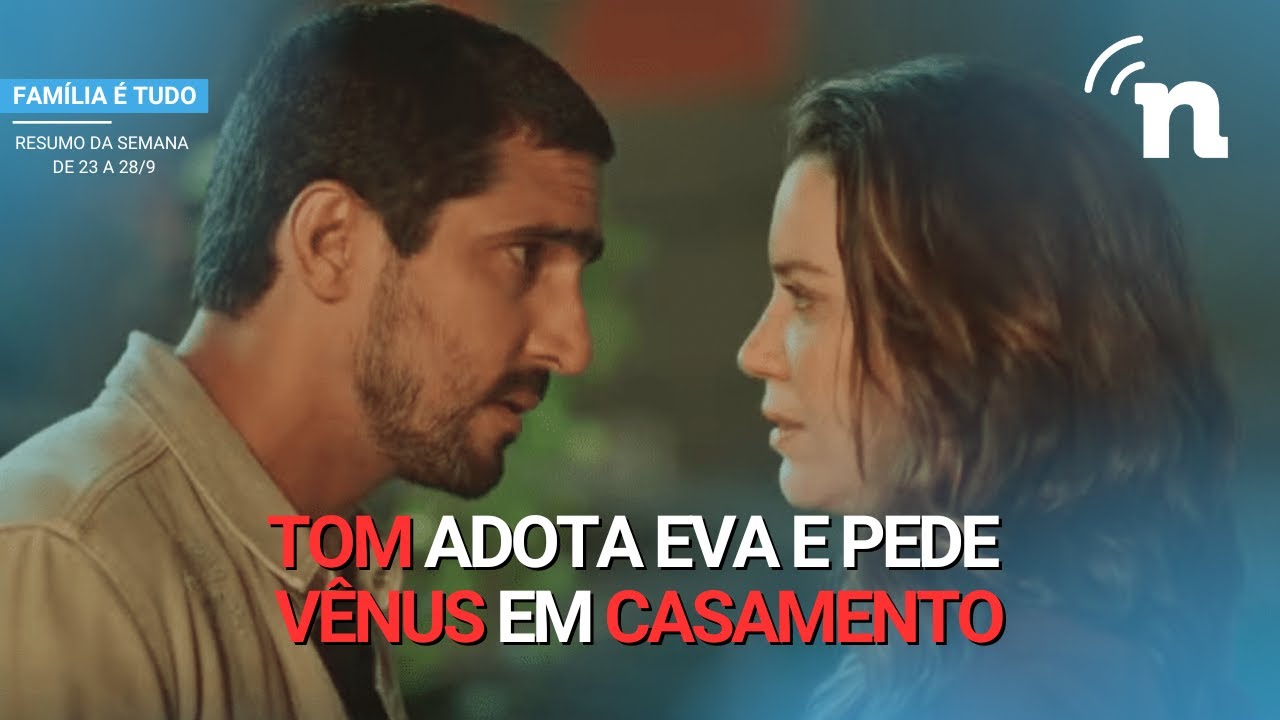 FAMÍLIA É TUDO: RESUMO SEMANAL COMPLETO DE 23 A 28 DE SETEMBRO DE 2024