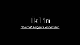 Download lagu Iklim - Selamat Tinggal Penderitaan mp3 Download lagu Iklim - Selamat Tinggal Penderitaan mp3