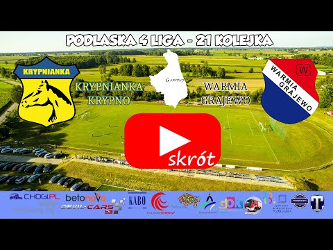 Podlaska 4 Liga - 21 Kolejka -  Krypnianka Krypno / Warmia Grajewo
