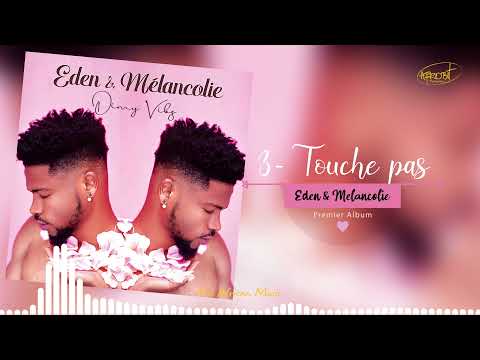Dimy Vibz - Touche pas (Eden & Mélancolie, Track 3)