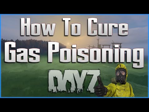 How to Cure Toxic Gas Poisoning in DayZ - PC Xbox PS4 PS5