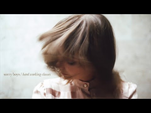 Sorry Boys - Hard Working Classes (Official Audio)