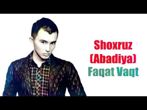 SHOXRUZ ABADIYA FAQAT VAQT MP3 СКАЧАТЬ БЕСПЛАТНО SHOXRUZ ABADIYA FAQAT VAQT MP3 СКАЧАТЬ БЕСПЛАТНО