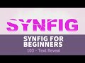 Synfig for beginners: 103 - Text Reveal