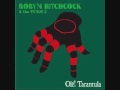 Robyn Hitchcock & The Venus Three   Ole, Tarantula -  A Man's Gotta Know His Limitations, Briggs