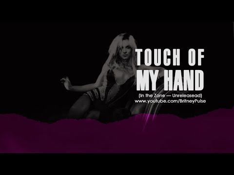 Touch Of My Hand - Britney Spears