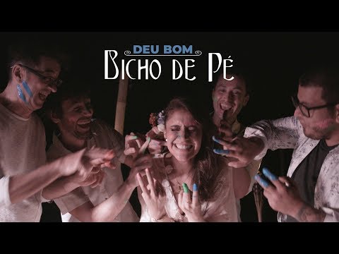 Bicho de Pé - Deu Bom (Clipe Oficial)