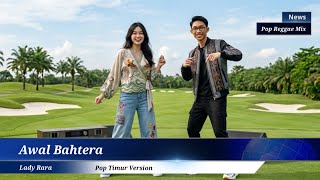 Download lagu AWAL BAHTERA - Lady Rara LIDA (Cover ABeDe) Versi Duet Pop Timur |  Lyric Video 🌊💍 mp3