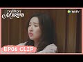 【Once We Get Married】EP06 Clip | She was so sad that was misunderstood by him! | 只是结婚的关系 | ENG SUB