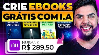 Nova IA: Como criar eBook com inteligência artificial (Grátis e pronto pra monetizar)