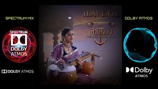 Ilaveyil Song (Malayalam) - Dolby Atmos Surround S